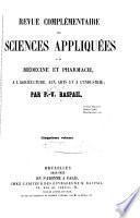 Revue complémentaire des sciences appliquées a la médecine et pharmacie, a l'agriculture, aux arts et a l'industrie
