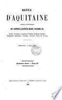 Revue d'Aquitaine, journal historique de Guienne, Gascogne, Béearn, Navarre, etc., direction J. Noulens