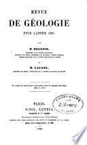 Revue de géologie pour l'année 1860-1877 et 1878