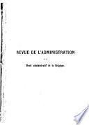 Revue de l'administration et du droit administratif de la Belgique
