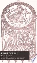 Revue de l'art chrétien, dirigée par J. Corblet
