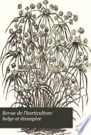 Revue de l'horticulture belge et étrangère