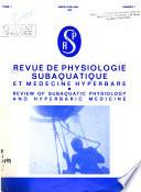 Revue de Physiologie Subaquatique Et Médecine Hyperbare. Review of Subaquatic Physiology and Hyperbaric Medicine