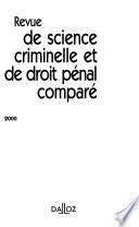 Revue de science criminelle et de droit pénal comparé