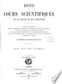 Revue des cours scientifiques de la France et de l'etranger physique, chimie, zoologie, botanique ...