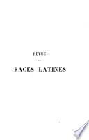 Revue des races latines [formerly Revue espagnole, portugaise, brésilienne et hispano-américaine].
