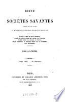 Revue des societes savantes ; de la France et de l'etranger, publiee sous les auspices du ministre de l'instruction publique et des cultes