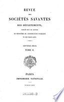 Revue des societes savantes ; de la France et de l'etranger, publiee sous les auspices du ministre de l'instruction publique et des cultes