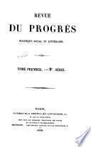 Revue du progres politique, social et littéraire