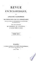 Revue encyclopédique, ou Analyse raisonnée des productions les plus remarquables dans la littérature, les sciences et les arts