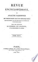 Revue encyclopédique, ou Analyse raisonnée des productions les plus remarquables