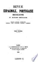 Revue Espagnole et Portugaise. Religion, histoire, litterature, sciences, arts, industrie, finances, commerce