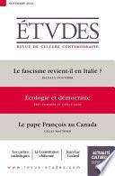 Revue Études : Le fascisme revient-il en Italie ? - Écologie et démocratie - Le pape François au Canada