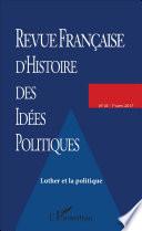 Revue française d'histoire des idées politiques, n 45