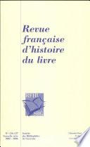 Revue française d'histoire du livre N° 126-127/2005-2006