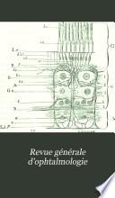 Revue générale d'ophtalmologie