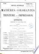 Revue générale des matières colorantes de la teinture, de l'impression et des apprêts