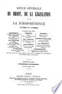Revue générale du droit, de la législation et de jurisprudence en France et à l'étranger