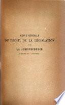 Revue générale du droit, de la législation et de la jurisprudence en France et à l'étranger