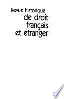 Revue historique de droit français et étranger