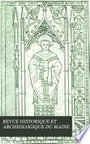 Revue historique et archéologique du Maine