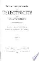 Revue internationale de l'électricité et de ses applications...
