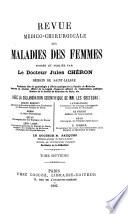 Revue médico-chirurgicale des maladies des femmes