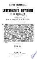 Revue mensuelle de laryngologie, d'otologie et de rhinologie