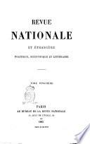 Revue nationale et étrangère, politique, scientifique et littéraire