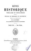 Revue nobiliaire héraldique et biographique, publ. par m. Bonneserre de St-Denis. [Continued as] Revue historique nobiliaire et biographique