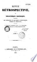Revue rétrospective, ou Archives secrètes du dernier gouvernement