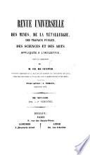 Revue Universelle des Mines, de la Métallurgie, des Travaux Publics, des Sciences et des Arts Appliqués à l'Industrie