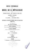 Revue Universelle des Mines, de la Métallurgie, des Travaux Publics, des Sciences et des Arts Appliqués à l'Industrie