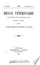 Revue vétérinaire et Journal de médecine vétérinaire et de zootechnie réunis