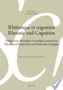 Rhetorique et cognition - Rhetoric and Cognition