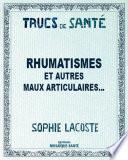 Rhumatismes - Et autres maux articulaires