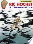 Ric Hochet - tome 45 - Triangle Attila (Le)