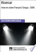 Ricercar (mise en scène François Tanguy - 2008)