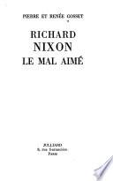 Richard Nixon, le mal aimé