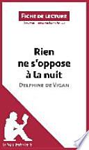 Rien ne s'oppose à la nuit de Delphine de Vigan (Fiche de lecture)