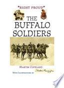 RIGHT PROUD. THE BUFFALO SOLDIERS