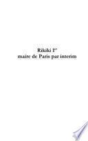 Rikiki 1er, maire de Paris par intérim