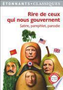 Rire de ceux qui nous gouvernent - Satire, pamphlet, parodie