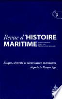 Risque, sécurité et sécurisation maritime depuis le Moyen Âge