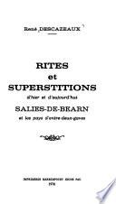 Rites et superstitions d'hier et d'aujourd'hui