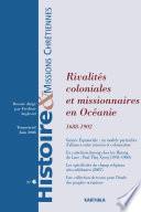 Rivalités coloniales et missionnaires en Océanie, 1688-1902