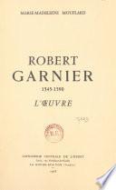 Robert Garnier, 1545-1590