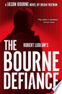 Robert Ludlum's The Bourne Defiance