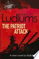 Robert Ludlum's The Patriot Attack