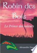 Robin des Bois, le Prince des voleurs (texte intégral)